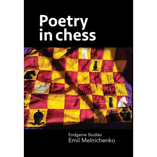 Poetry in chess: Endgame Studies - Hardcover