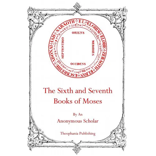 The Sixth and Seventh Books of Moses - Paperback