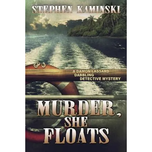 Murder, She Floats: A Damon Lassard Dabbling Detective Mystery - Paperback