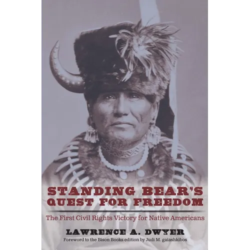 Standing Bear's Quest for Freedom: The First Civil Rights Victory for Native Americans - Paperback