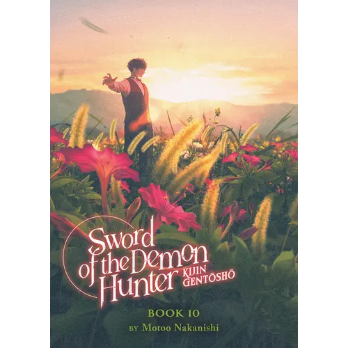 Sword of the Demon Hunter: Kijin Gentosho (Light Novel) Vol. 10 - Paperback