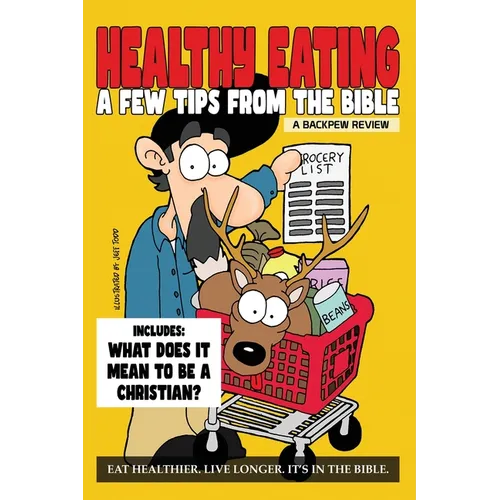 Heathy Eating: A Few Tips From The Bible - Paperback