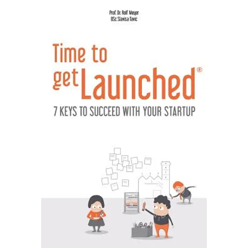 Time to getLaunched: 7 Keys to Succeed with Your Startup - Paperback