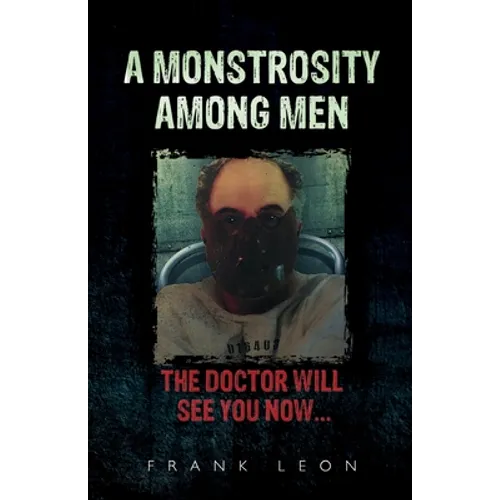 A Monstrosity Among Men - Paperback