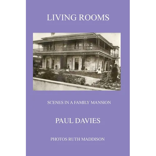 Living Rooms: Scenes in a Family Mansion - Paperback