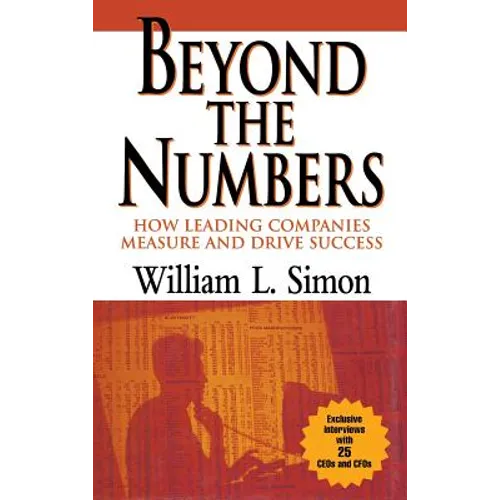 Beyond the Numbers: How Leading Companies Measure and Drive Success - Hardcover