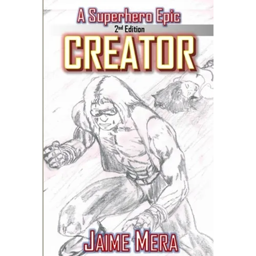 Creator, A Superhero Epic edition 2 - Paperback