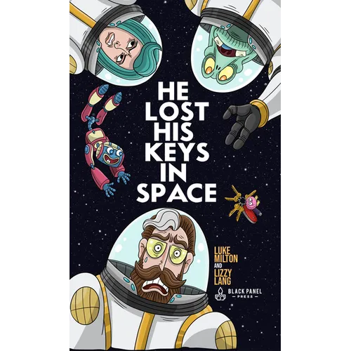 He Lost His Keys in Space - Hardcover
