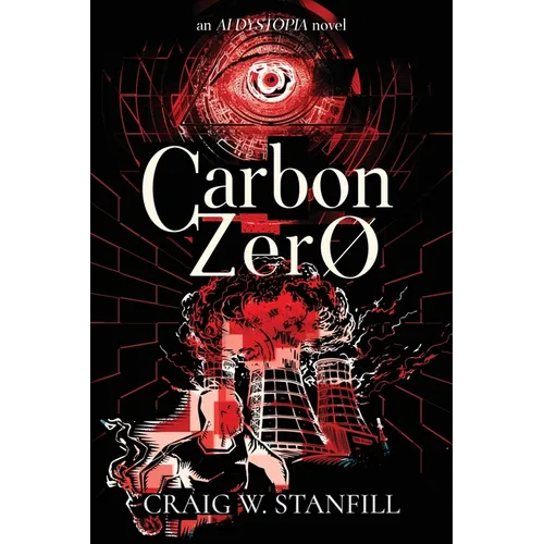 Carbon Zero: An AI Dystopia Novel - Paperback