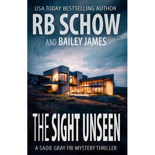 The Sight Unseen: A Sadie Gray FBI Mystery Series - Paperback