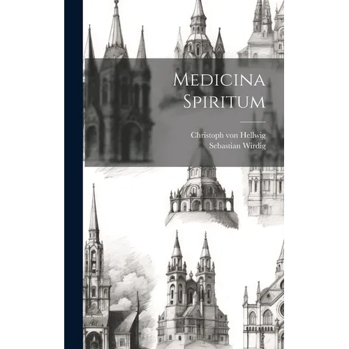 Medicina Spiritum - Hardcover