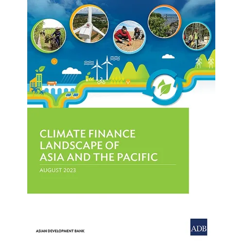 Climate Finance Landscape of Asia and the Pacific - Paperback