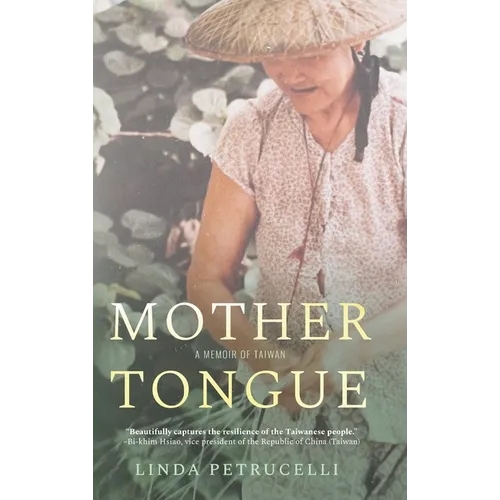 Mother Tongue: A Memoir of Taiwan - Hardcover