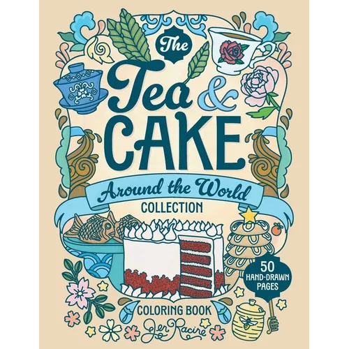 The Tea & Cake Around the World Collection Coloring Book - Paperback