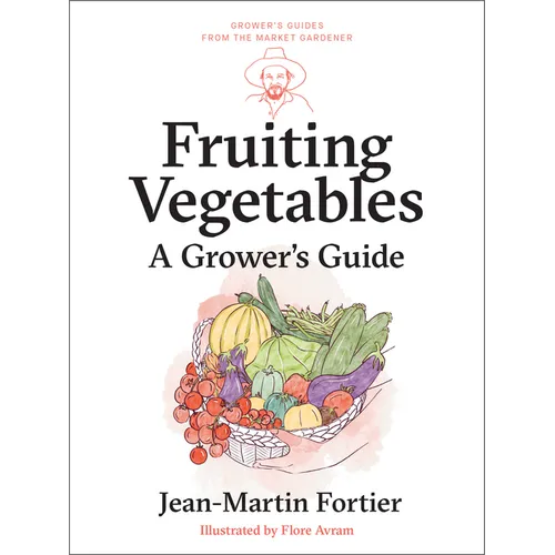 Fruiting Vegetables: A Grower's Guide - Paperback