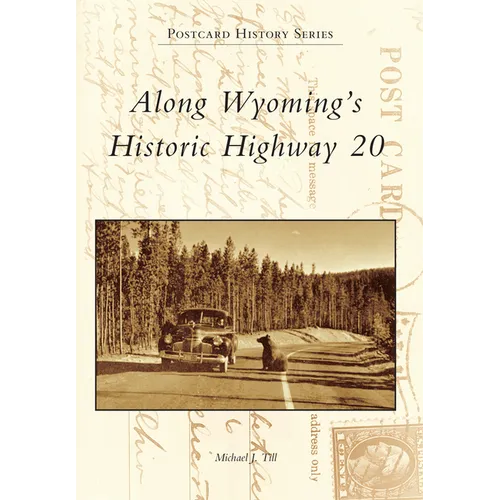 Along Wyoming's Historic Highway 20 - Paperback