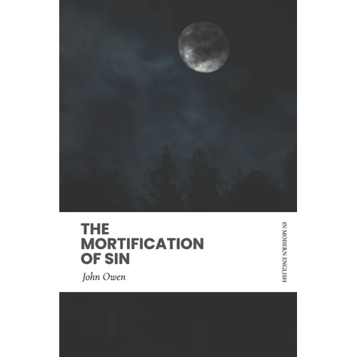 Mortification of Sin: In Modern English