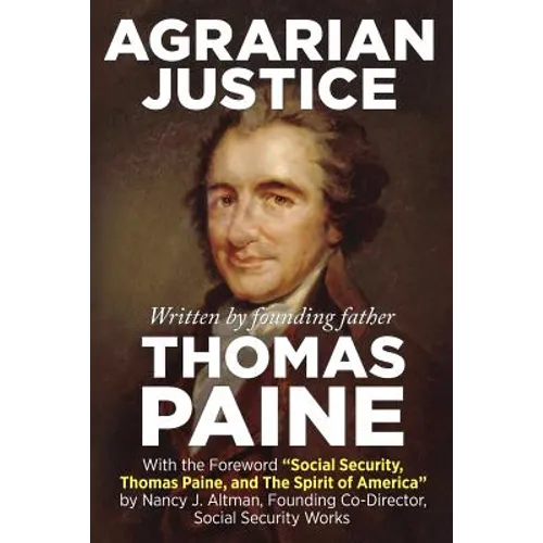 Agrarian Justice: With a new foreword, 