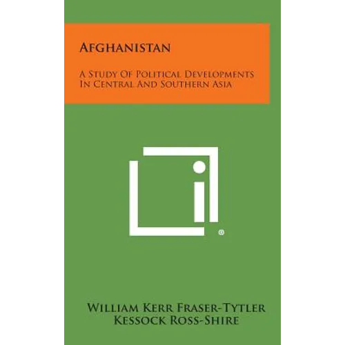 Afghanistan: A Study of Political Developments in Central and Southern Asia - Hardcover