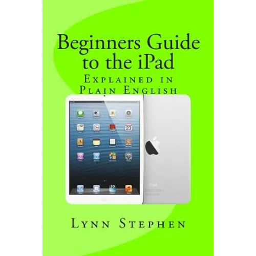 Beginners Guide to the iPad - Paperback
