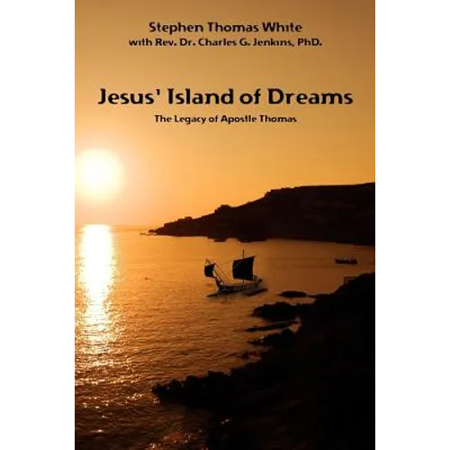 Jesus' Island of Dreams: The Legacy of Apostle Thomas - Paperback