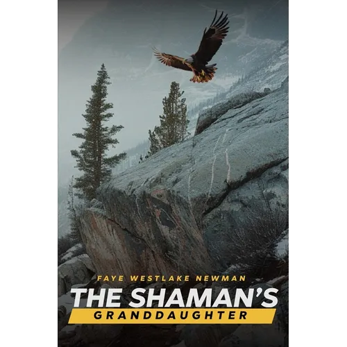 The Shaman's Granddaughter: One Woman's Journey To Find Her Path - Paperback