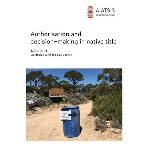 Authorisation and decision-making in native title - Paperback
