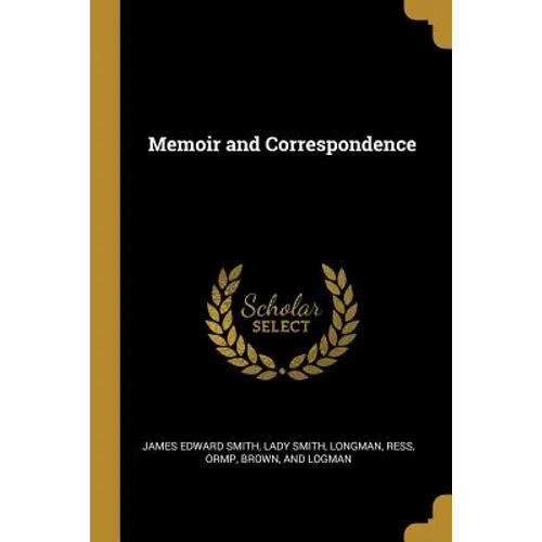 Memoir and Correspondence - Paperback