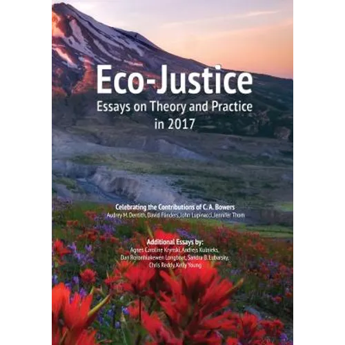 Eco-Justice: Essays on Theory and Practice in 2017 - Paperback