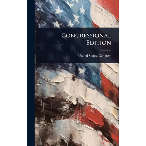 Congressional Edition - Hardcover