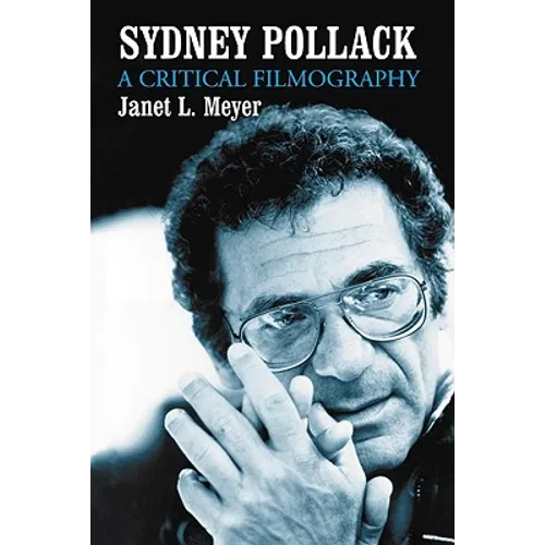 Sydney Pollack: A Critical Filmography - Paperback