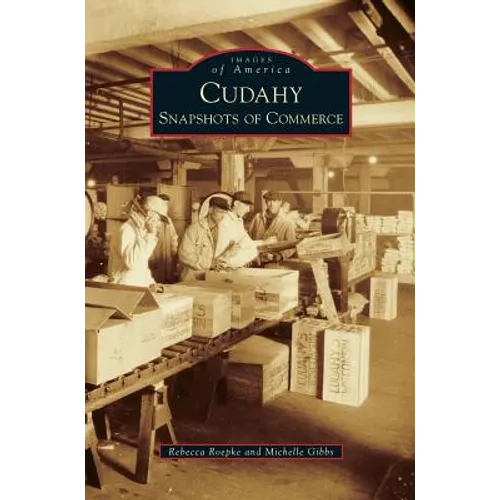 Cudahy: Snapshots of Commerce - Hardcover