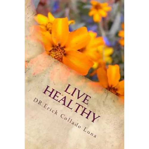 Live Healthy: improve your lifestyle - Paperback