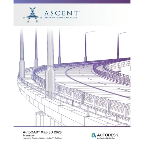 AutoCAD Map 3D 2020: Essentials (Mixed Units): Autodesk Authorized Publisher - Paperback