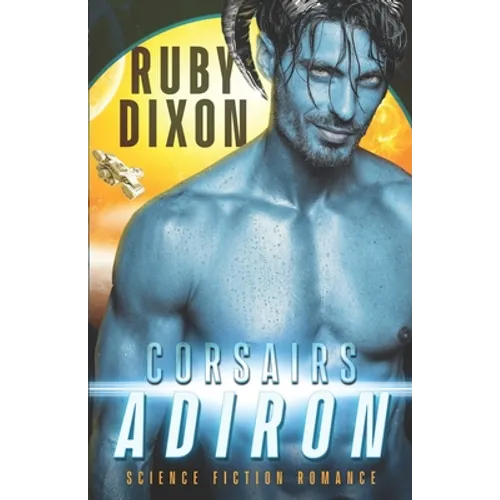 Corsairs: Adiron: A SciFi Alien Romance - Paperback