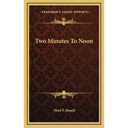 Two Minutes To Noon - Hardcover