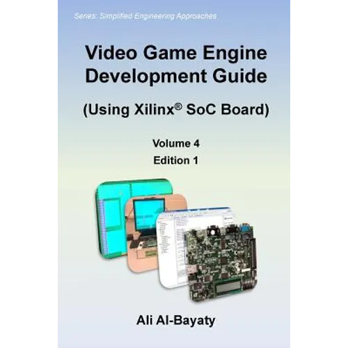 Video Game Engine Development Guide (Using Xilinx SoC Board) - Paperback