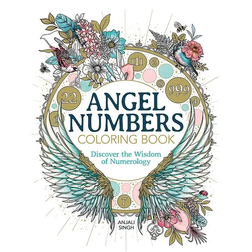 Angel Numbers Coloring Book: Discover the Wisdom of Numerology - Paperback