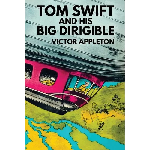 Tom Swift and His Big Dirigible - Paperback