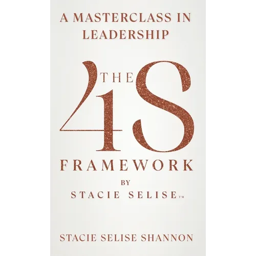 The 4S Framework by Stacie Selise - Hardcover