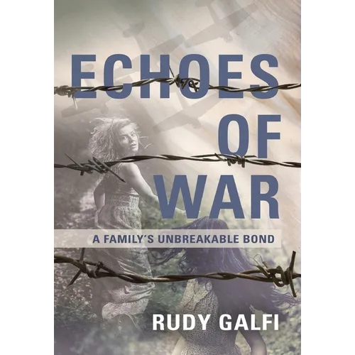 Echoes of War: A Family's Unbreakable Bond - Hardcover