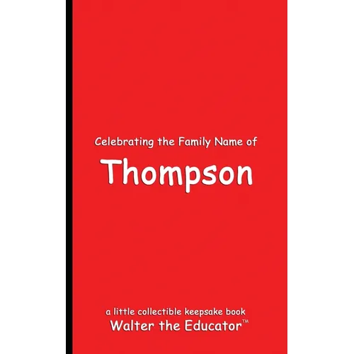 Celebrating the Family Name of Thompson - Paperback