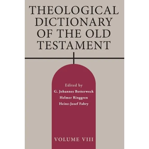 Theological Dictionary of the Old Testament, Volume VIII - Paperback