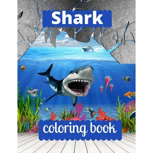 Shark coloring book: A coloring book for adults and kids sea Shark image design paperback - Paperback