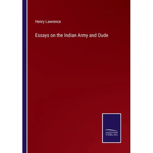 Essays on the Indian Army and Oude - Paperback