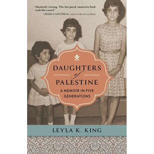 Daughters of Palestine: A Memoir in Five Generations - Paperback