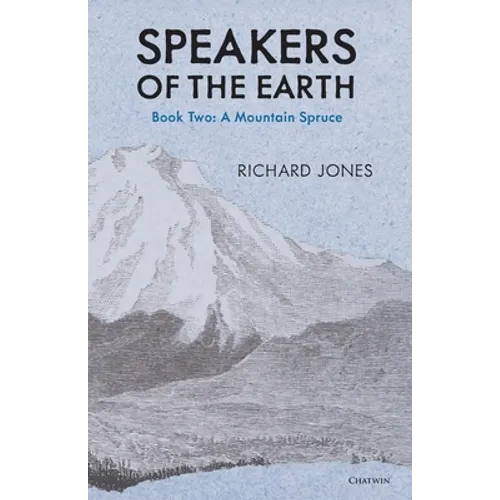 The Mountain Spruce (Speakers of the Earth, Volume 2) - Paperback