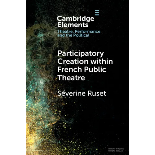 Participatory Creation within French Public Theatre - Paperback