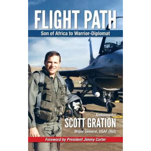 Flight Path: Son of Africa to Warrior-Diplomat - Hardcover