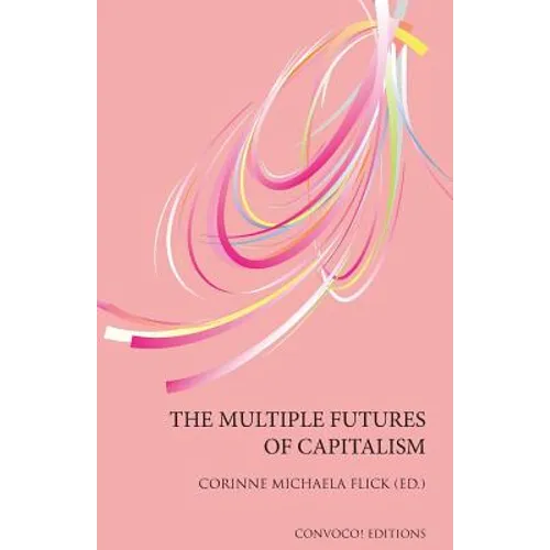 The Multiple Futures of Capitalism